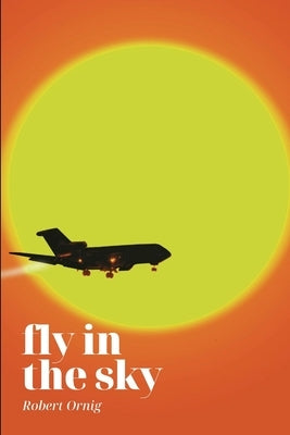 Fly in the sky by Ornig, Robert