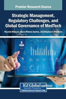 Strategic Management, Regulatory Challenges, and Global Governance of MedTech by Marc O., Ricardo