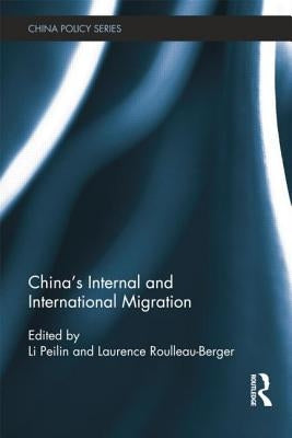 China's Internal and International Migration by Peilin, Li