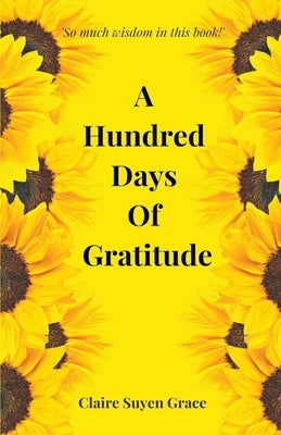 A Hundred Days of Gratitude by Grace, Claire Suyen