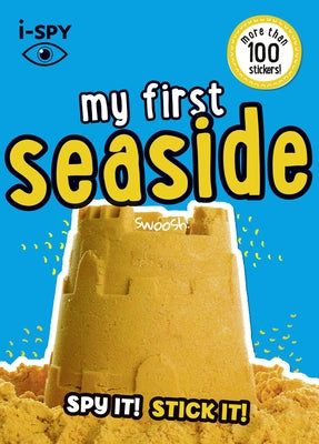 I-Spy My First Seaside: Spy It! Stick It! by I-Spy