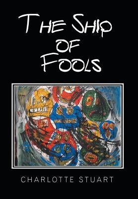The Ship of Fools by Stuart, Charlotte