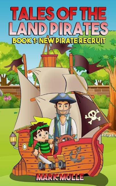 Tales of the Land Pirates (Book 1): Lost Without Clues by Mulle, Mark