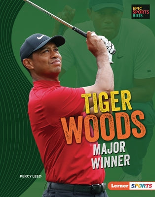 Tiger Woods: Major Winner by Leed, Percy