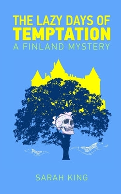 The Lazy Days of Temptation by King, Sarah