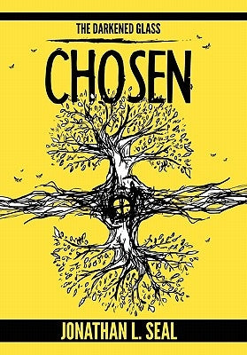 The Darkened Glass: Chosen by Seal, Jonathan L.