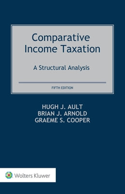 Comparative Income Taxation: A Structural Analysis by Ault, Hugh J.