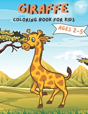 Giraffe Coloring Book For Kids Ages 2-5: Giraffe Coloring Book for kids.35 Giraffe design by Sowle, Kaddie