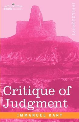 Critique of Judgment by Kant, Immanuel