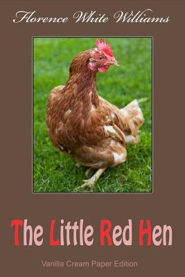 The Little Red Hen by Williams, Florence White
