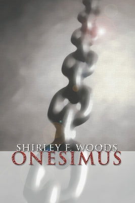 Onesimus by Woods, Shirley F.