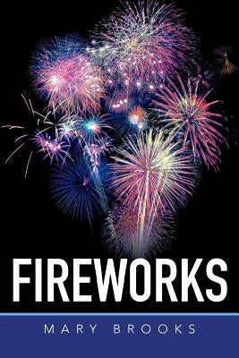 Fireworks by Brooks, Mary