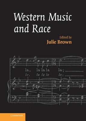 Western Music and Race by Brown, Julie