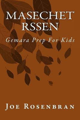 Masechet Rssen: Gemara Prep For Kids by Rosenbran, Joe