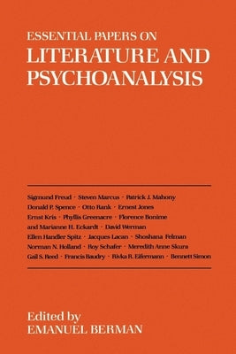 Essential Papers on Literature and Psychoanalysis by Berman, Emanuel
