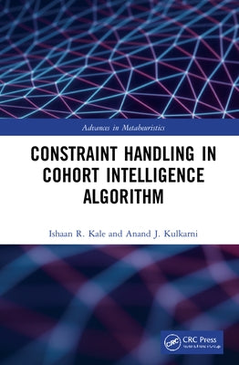 Constraint Handling in Cohort Intelligence Algorithm by Kale, Ishaan R.