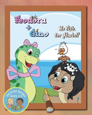 No Fish for Alwin?: A picture book from Feodora + Gino by Kruck, Peter