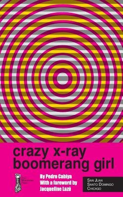 Crazy X-Ray Boomerang Girl by Lazu, Jacqueline