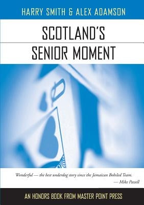 Scotland's Senior Moment by Smith, Harry