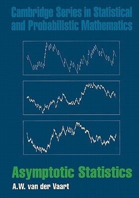 Asymptotic Statistics by Vaart, A. W. Van Der