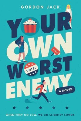 Your Own Worst Enemy by Jack, Gordon