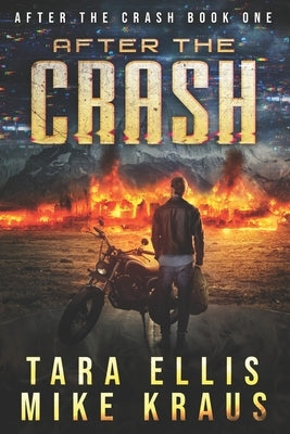 After the Crash: After the Crash Book 1 by Kraus, Mike