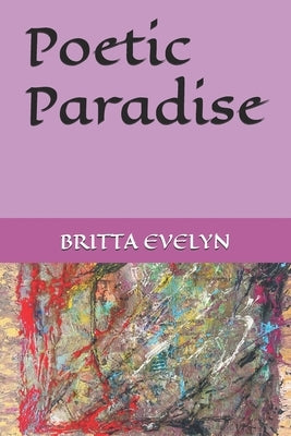 Poetic Paradise by Evelyn, Britta