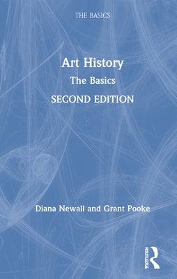 Art History: The Basics by Newall, Diana