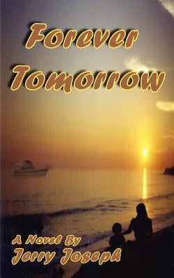 Forever Tomorrow by Joseph, Jerry