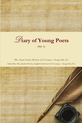 Diary of Young Poets (Vol. 1) by Featuring Class of 2019, Lcs Students