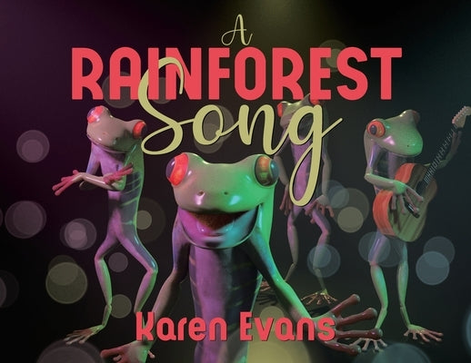 A Rainforest Song by Evans, Karen