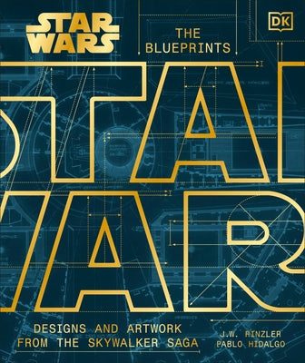 Star Wars the Blueprints: Designs and Artwork from Behind the Scenes by DK