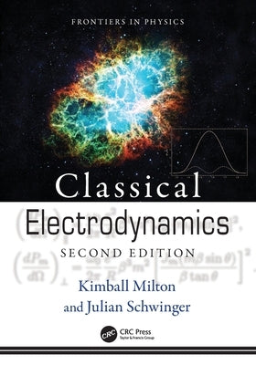 Classical Electrodynamics by Schwinger, Julian