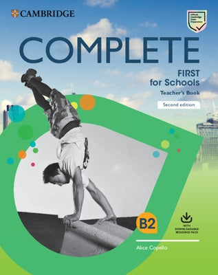 Complete First for Schools Teacher's Book with Downloadable Resource Pack (Class Audio and Teacher's Photocopiable Worksheets) by Copello, Alice