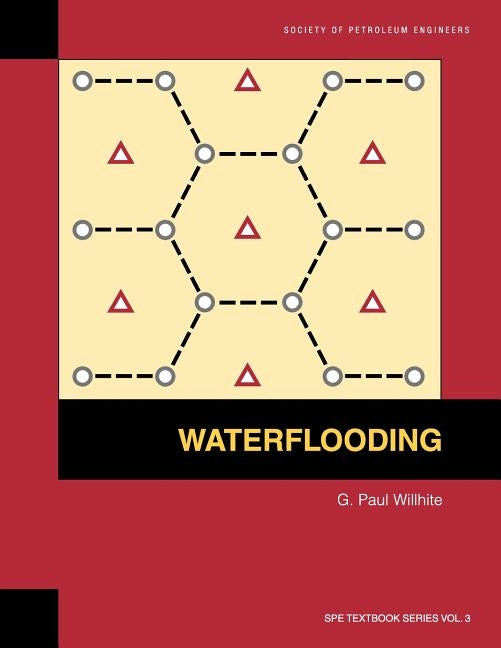 Waterflooding: Textbook 3 by Willhite, Paul