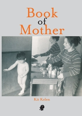 Book of Mother by Kelen, Kit