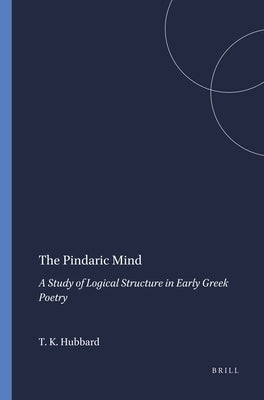 The Pindaric Mind by Hubbard, Thomas K.