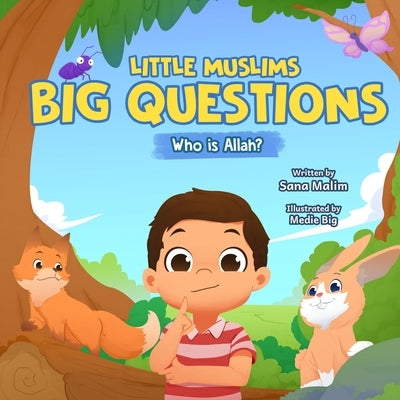 Little Muslims, Big Questions: Who is Allah by Malim, Sana