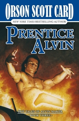 Prentice Alvin: The Tales of Alvin Maker, Book Three by Card, Orson Scott