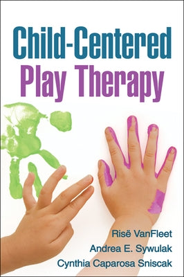 Child-Centered Play Therapy by VanFleet, Risë