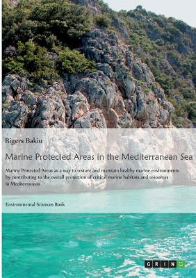 Marine protected areas in the Mediterranean Sea by Bakiu, Rigers