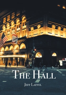 The Hall by Laffel, Jeff