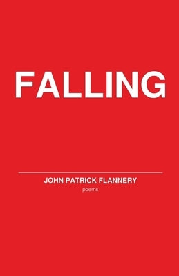 Falling by Flannery, John Patrick