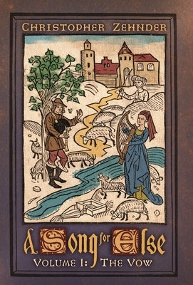 A Song for Else: Volume 1: The Vow by Zehnder, Christopher J.
