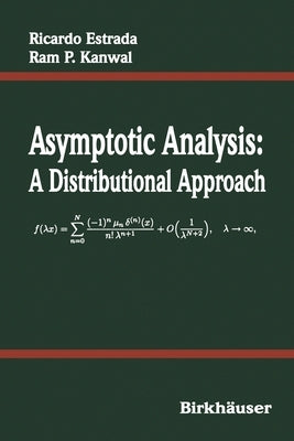 Asymptotic Analysis: A Distributional Approach by Estrada, Ricardo