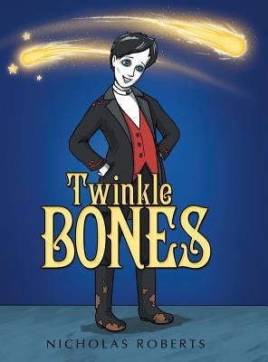 Twinkle Bones by Roberts, Nicholas