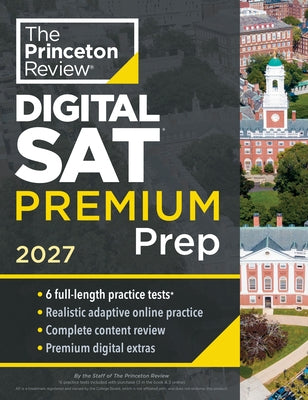 Princeton Review SAT Premium Prep, 2027: 6 Full-Length Practice Tests (3 in Book + 3 Adaptive Tests Online) + Online Flashcards + Review & Tools by The Princeton Review