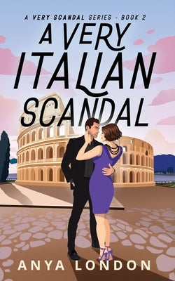 A Very Italian Scandal by London, Anya