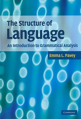 The Structure of Language by Pavey, Emma L.