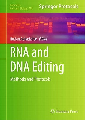 RNA and DNA Editing: Methods and Protocols by Aphasizhev, Ruslan